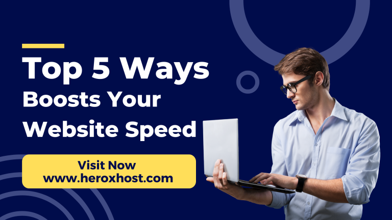 Read more about the article Top 5 Ways heroXhost.com Boosts Your Website Speed